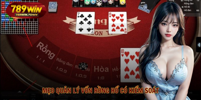 Mẹo quản lý vốn Rồng Hổ có kiểm soát